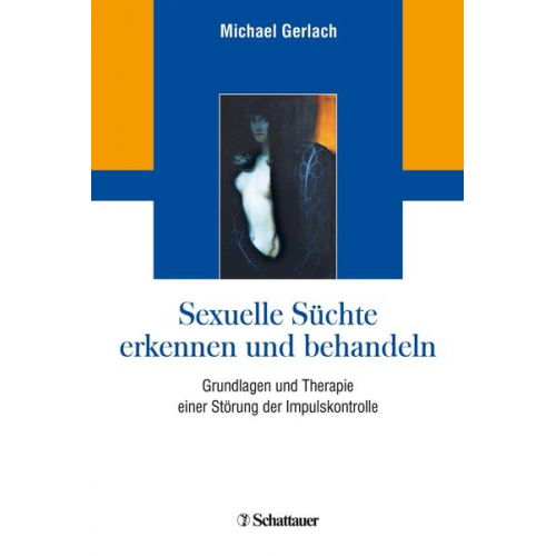 Michael Gerlach - Sexuelle Süchte erkennen und behandeln