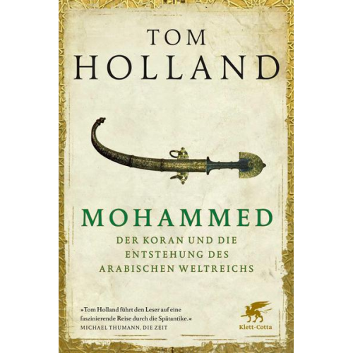 Tom Holland - Mohammed, der Koran und die Entstehung des arabischen Weltreichs