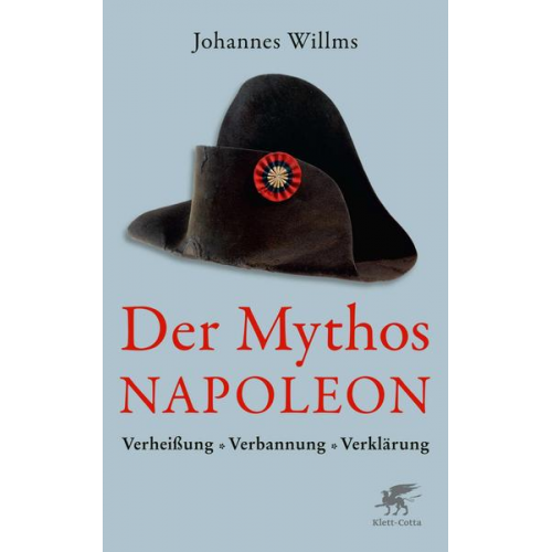 Johannes Willms - Der Mythos Napoleon