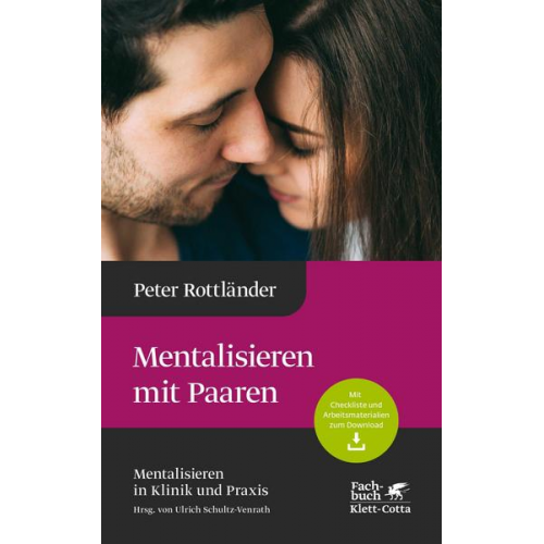 Peter Rottländer - Mentalisieren mit Paaren (Mentalisieren in Klinik und Praxis, Bd. 5)