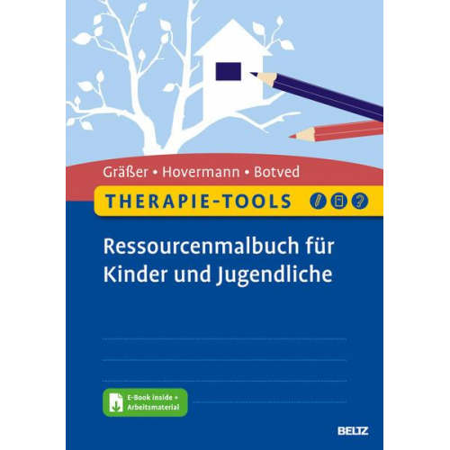 Melanie Grässer & Eike Hovermann jun. & Annika Botved - Therapie-Tools Ressourcenmalbuch für Kinder und Jugendliche