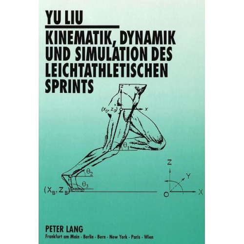 Yu Liu - Kinematik, Dynamik und Simulation des leichtathletischen Sprints