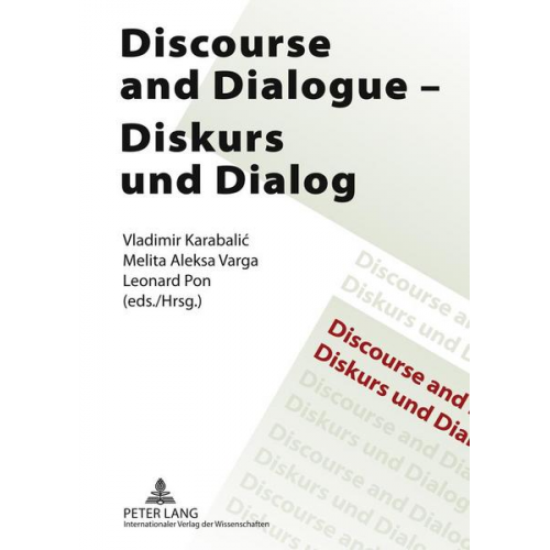 Discourse and Dialogue- Diskurs und Dialog