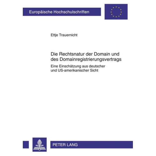 Ettje Trauernicht - Die Rechtsnatur der Domain und des Domainregistrierungsvertrags