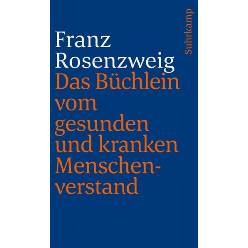 Franz Rosenzweig - Das Büchlein vom gesunden und kranken Menschenverstand