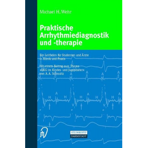 Michael Wehr - Praktische Arrhythmiediagnostik und -therapie