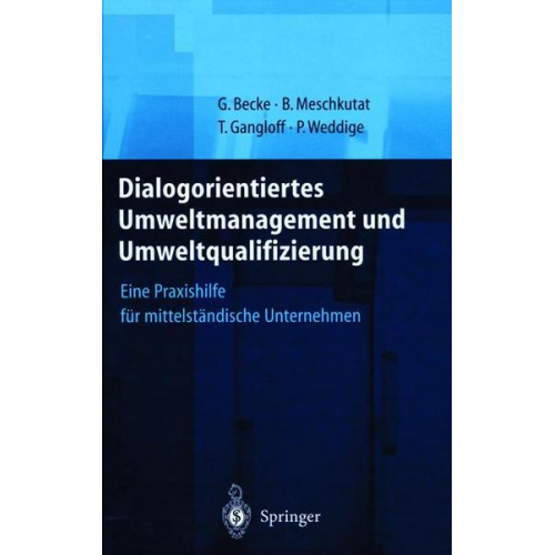 Guido Becke & Bärbel Meschkutat & Tanja Gangloff & Petra Weddige - Dialogorientiertes Umweltmanagement und Umweltqualifizierung