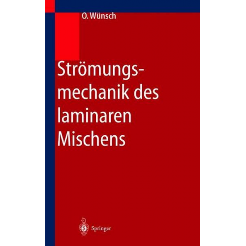 Olaf Wünsch - Strömungsmechanik des laminaren Mischens