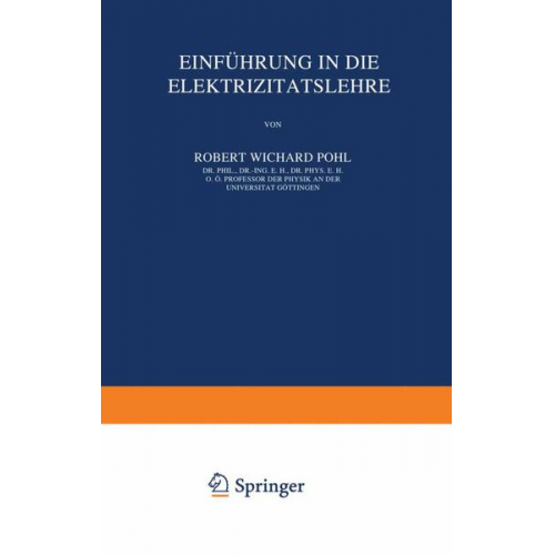 Robert Wichard Pohl - Einführung in die Elektrizitätslehre