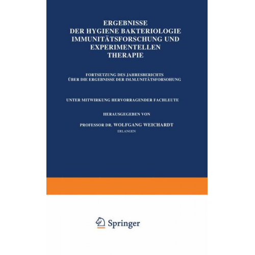 Wolfgang Weichardt - Ergebnisse Der Hygiene Bakteriologie Immunitätsforschung und Experimentellen Therapie