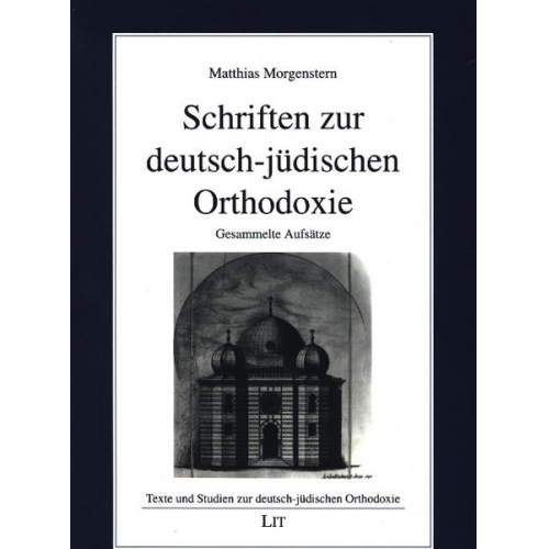 Matthias Morgenstern - Schriften zur deutsch-jüdischen Orthodoxie