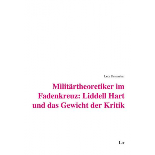 Lutz Unterseher - Unterseher, L: Militärtheoretiker Fadenkreuz/ Liddell Hart