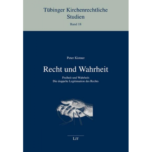 Peter Kistner - Kistner, P: Recht und Wahrheit