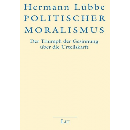 Hermann Lübbe - Politischer Moralismus