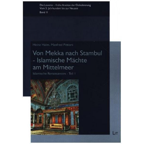 Heinz Halm & Manfred Pittioni - Halm, H: Von Mekka nach Stambul/Islamische Mächte 1