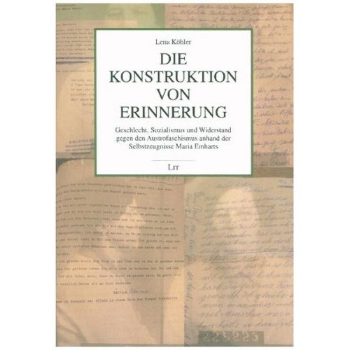 Lena Köhler - Die Konstruktion von Erinnerung