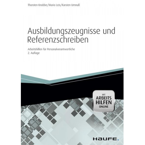 Thorsten Knobbe & Mario Leis & Karsten Umnuss - Ausbildungszeugnisse und Referenzschreiben - mit Arbeitshilfen online