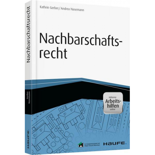 Kathrin Gerber & Andrea Nasemann - Nachbarschaftsrecht - inkl. Arbeitshilfen online