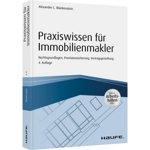 Alexander C. Blankenstein - Praxiswissen für Immobilienmakler - inkl. Arbeitshilfen online