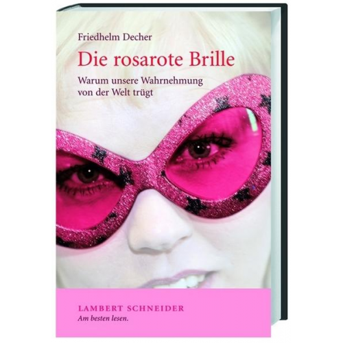 Friedhelm Decher - Die rosarote Brille