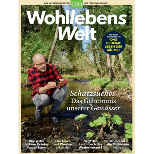 Peter Wohlleben - Wohllebens Welt / Wohllebens Welt 6/2020 - Schatzsuche: Das Geheimnis unserer Gewässer