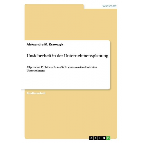 Aleksandra M. Krawczyk - Unsicherheit in der Unternehmensplanung