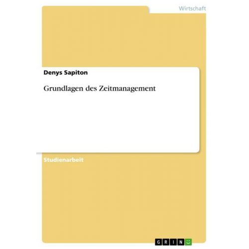 Denys Sapiton - Grundlagen des Zeitmanagement