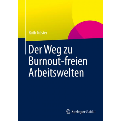 Ruth Tröster - Der Weg zu Burnout-freien Arbeitswelten