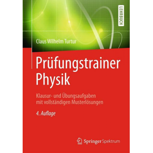 Claus Wilhelm Turtur - Prüfungstrainer Physik