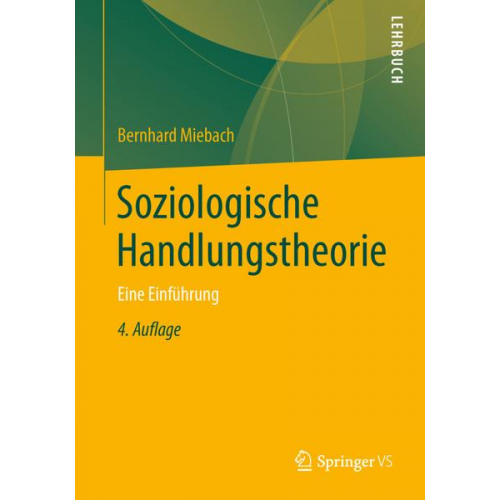 Bernhard Miebach - Soziologische Handlungstheorie