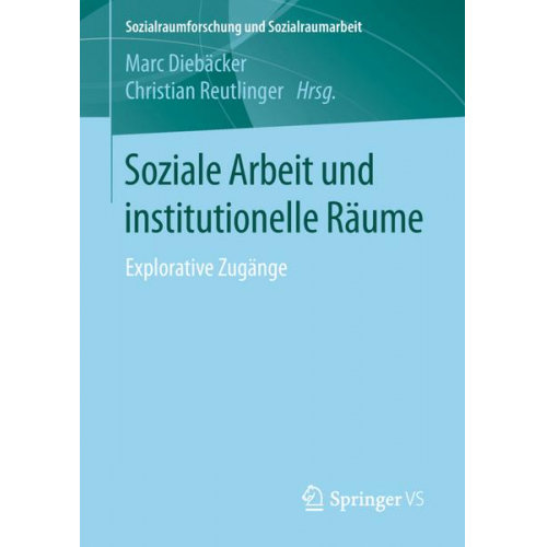 Soziale Arbeit und institutionelle Räume