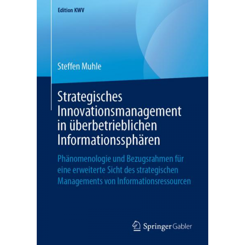 Steffen Muhle - Strategisches Innovationsmanagement in überbetrieblichen Informationssphären