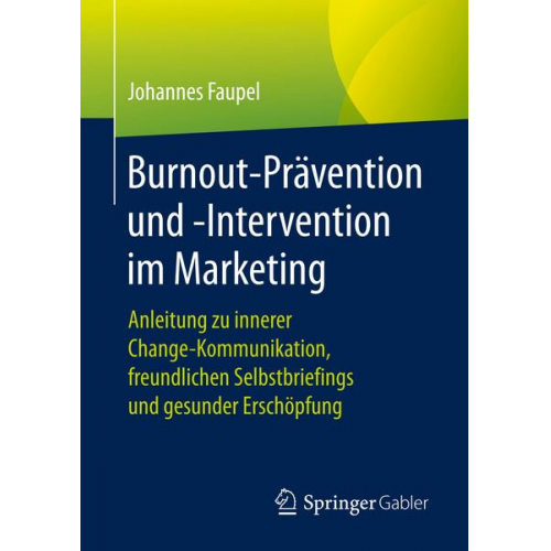 Johannes Faupel - Burnout-Prävention und -Intervention im Marketing