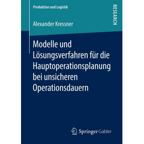 Alexander Kressner - Modelle und Lösungsverfahren für die Hauptoperationsplanung bei unsicheren Operationsdauern