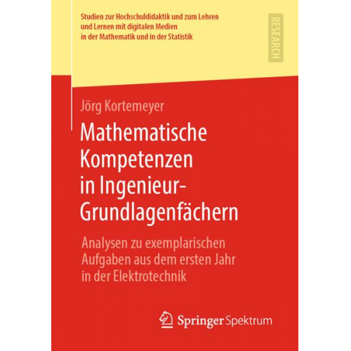 Jörg Kortemeyer - Mathematische Kompetenzen in Ingenieur-Grundlagenfächern