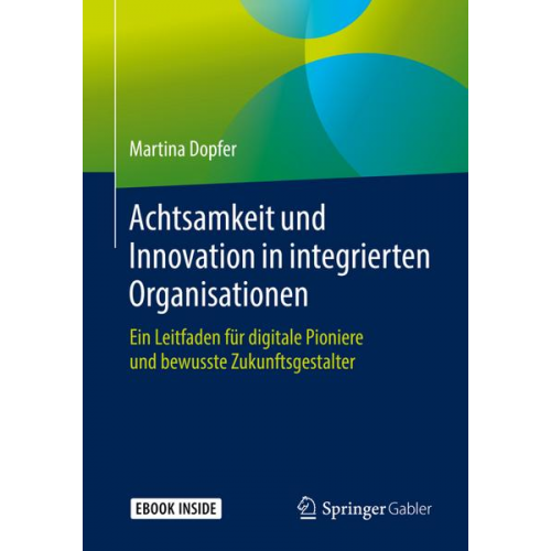 Martina Dopfer - Achtsamkeit und Innovation in integrierten Organisationen