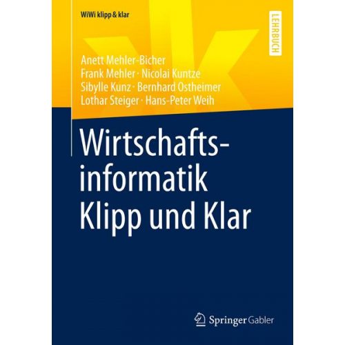 Anett Mehler-Bicher & Frank Mehler & Nicolai Kuntze & Sibylle Kunz & Bernhard Ostheimer - Wirtschaftsinformatik Klipp und Klar