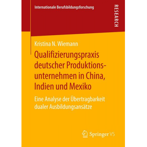 Kristina N. Wiemann - Qualifizierungspraxis deutscher Produktionsunternehmen in China, Indien und Mexiko