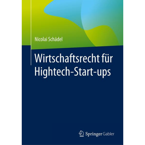 Nicolai Schädel - Wirtschaftsrecht für Hightech-Start-ups