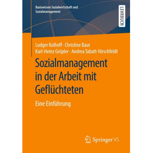 Ludger Kolhoff & Christine Baur & Karl-Heinz Gröpler & Andrea Tabatt-Hirschfeldt - Sozialmanagement in der Arbeit mit Geflüchteten