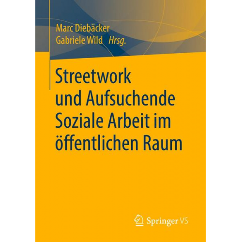 Streetwork und Aufsuchende Soziale Arbeit im öffentlichen Raum