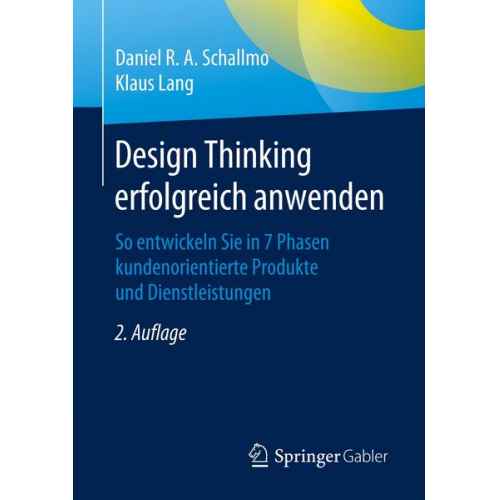 Daniel R.A. Schallmo & Klaus Lang - Design Thinking erfolgreich anwenden