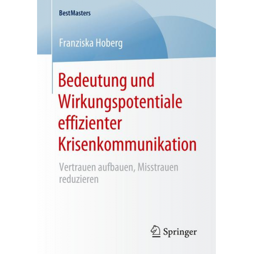 Franziska Hoberg - Bedeutung und Wirkungspotentiale effizienter Krisenkommunikation