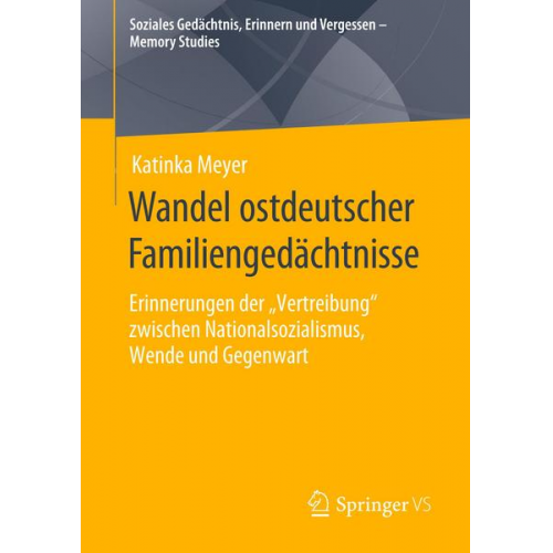 Katinka Meyer - Wandel ostdeutscher Familiengedächtnisse