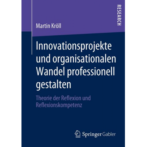 Martin Kröll - Innovationsprojekte und organisationalen Wandel professionell gestalten