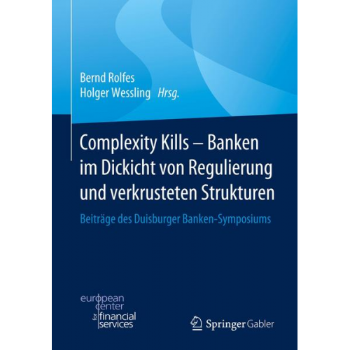 Complexity Kills - Banken im Dickicht von Regulierung und verkrusteten Strukturen