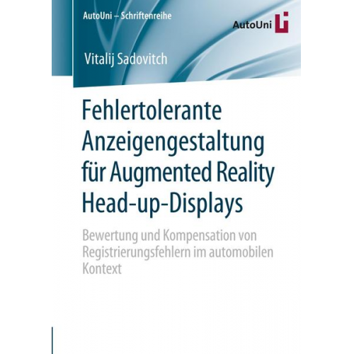 Vitalij Sadovitch - Fehlertolerante Anzeigengestaltung für Augmented Reality Head-up-Displays