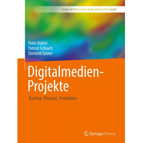 Peter Bühler & Patrick Schlaich & Dominik Sinner - Digitalmedien-Projekte