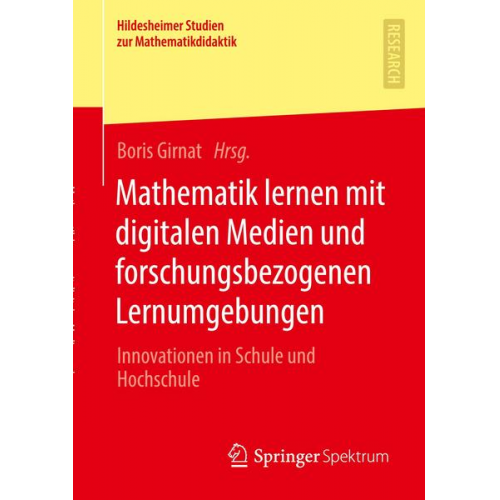 Mathematik lernen mit digitalen Medien und forschungsbezogenen Lernumgebungen