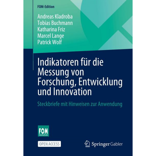 Andreas Kladroba & Tobias Buchmann & Katharina Friz & Marcel Lange & Patrick Wolf - Indikatoren für die Messung von Forschung, Entwicklung und Innovation